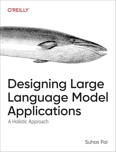 Designing Large Language Model Applications