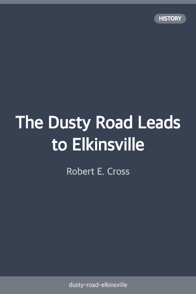 The Dusty Road Leads to Elkinsville