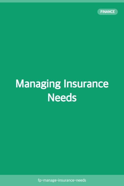 Managing Insurance Needs